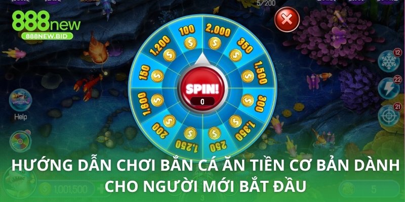 Hướng dẫn chơi bắn cá ăn tiền cơ bản dành cho người mới bắt đầu